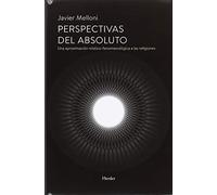Perspectivas del absoluto. Una aproximación místico-fenomenológica a las religi: Una aproximación místico-fenomenológica a las religiones