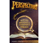 Perspectivas: Nuevas miradas a la historia bíblica