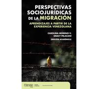 Perspectivas sociojurídicas de la migración: Aprendizajes a partir de la experiencia venezolana