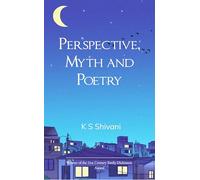 Perspective, Myth and Poetry Lots of thoughts put into words