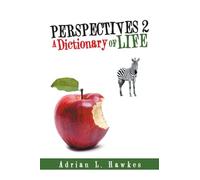 PERSPECTIVES 2: A Dictionary of Life
