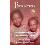Perspectives: A Conversation About Post-Traumatic Growth - NUOVO