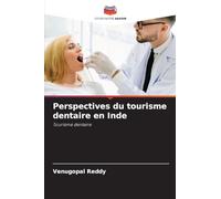 Perspectives du tourisme dentaire en Inde: Tourisme dentaire