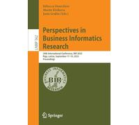 Perspectives in Business Informatics Research: 24th International Conference, Bir 2025, Riga, Latvia, September 17-19, 2025, Proceedings: 562