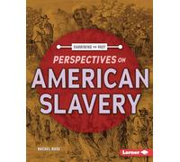 Perspectives on American Slavery