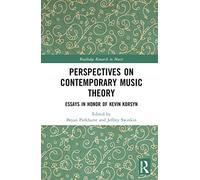 Perspectives on Contemporary Music Theory: Essays in Honor of Kevin Korsyn