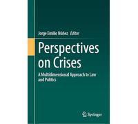 Perspectives on Crises: A Multidimensional Approach to Law and Politics