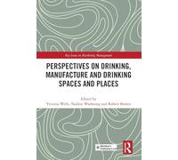 Perspectives on Drinking, Manufacture and Drinking Spaces and Places