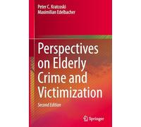 Perspectives on Elderly Crime and Victimization