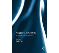Perspectives on Gratitude: An interdisciplinary approach