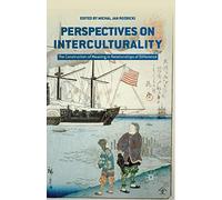 Perspectives on Interculturality: The Construction of Meaning in Relationships of Difference