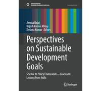 Perspectives on Sustainable Development Goals: Science to Policy Framework-Cases and Lessons from India