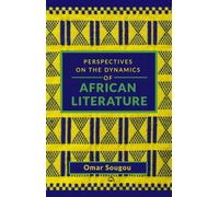 Perspectives on the Dynamics of African Literature