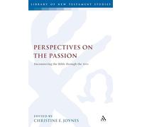 Perspectives on the Passion: Encountering the Bible Through the Arts: 381