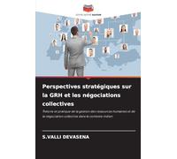 Perspectives stratégiques sur la GRH et les négociations collectives
