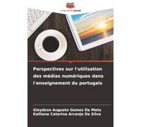 Perspectives sur l'utilisation des médias numériques dans l'enseignement du portugais