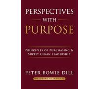 Perspectives with Purpose: Principles of Purchasing and Supply Chain Leadership