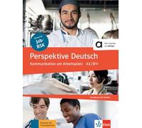 Perspektive Deutsch: Kommunikation am Arbeitsplatz A2/B1+. Kursbuch mit Audios