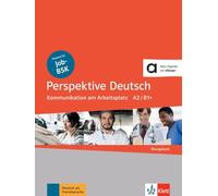 Perspektive Deutsch. Kommunikation am Arbeitsplatz. Übungsbuch