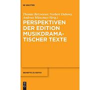 Perspektiven Der Edition Musikdramatischer Texte: 43