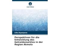 Perspektiven für die Entwicklung des Getreidemarktes in der Region Akmola