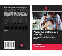 Perspetiva profissional e emprego: Um estudo sobre a (re)integração profissional de desempregados de longa duração na região de Flensburg