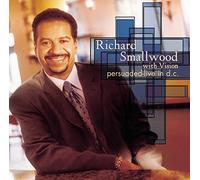 Persuaded: Live in Dc by Richard Smallwood ^ Vision (2001-08-07)