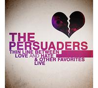 Persuaders - Thin Line Between Love & Hate: Live