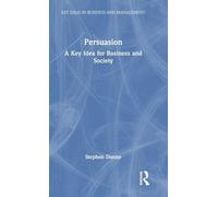 Persuasion: A Key Idea for Business and Society