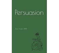 Persuasion: By Jane Austen (1818)
