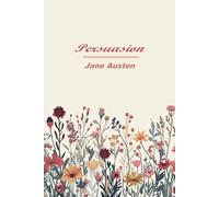 Persuasion: Special Annotation Edition of a Classic Romance Novel