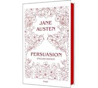 Persuasion: The great novel about female self-determination and probably the first second-chance romance in world literature