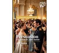 Persuasion: Un roman de Jane Austen