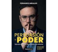 PERSUASIÓN Y PODER: Descubre le secreto de los líderes más brillante