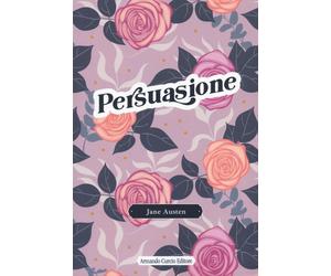 Persuasione [Paperback] [Jun 30, 2023] Austen, Jane and Giugni, Adele