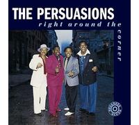Persuasions - Right Around the Corner