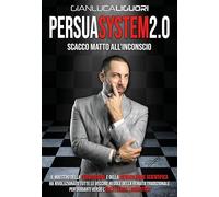 Persuasystem 2.0. Scacco matto all'inconscio