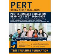 PERT Study Guide 2024-2025: Mastering the PERT Exam with In-Depth Content Review of Mathematics, Reading, and Writing, Exam Strategies, Full-Length ... Postsecondary Education Readiness Test