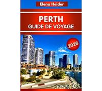 Perth Guide de voyage 2026: Tout ce que les habitants auraient aimé que vous sachiez avant de visiter Perth