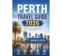 Perth Travel Guide 2026: Insider Tips, Hidden Gems, Scenic Escapes, Local Eats, and Stress-Free Planning for Every Traveler