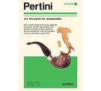 Pertini. 101 pillole di saggezza