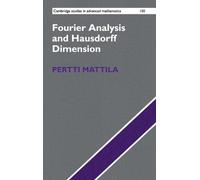 Pertti Mattila Fourier Analysis and Hausdorff Dimension (Copertina rigida)