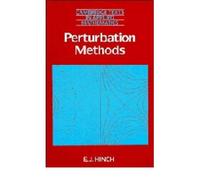 [(Perturbation Methods)] [ By (author) E. J. Hinch, Series edited by Mark J. Ablowitz, Series edited by S.H. Davis, Series edited by E. J. Hinch, Series edited by A. Iserles, Series edited by J. Ockendon, Series edited by Peter J. Olver ] [September, 2002]