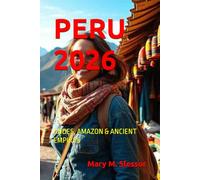 PERU 2026: ANDES, AMAZON & ANCIENT EMPIRES