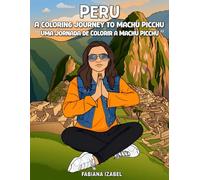 PERU: A Coloring Journey to Machu Picchu