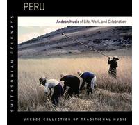 Peru: Andean Music Of Life Work Celebration - Peru: Andean Music Of Life Work Celebration; Va