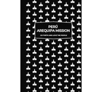 Perú Arequipa Mission | Missionary Journal