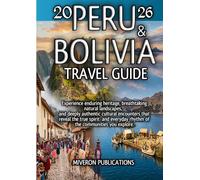 Peru & Bolivia Travel Guide 2026