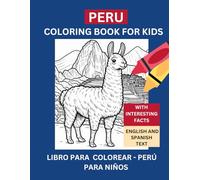Peru coloring book for kids | Libro para colorear para niños Perú: South America English Spanish coloring book for children