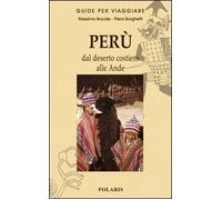 Perù. Dal deserto costiero alle Ande